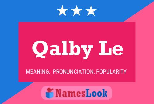 Qalby Le Name Poster