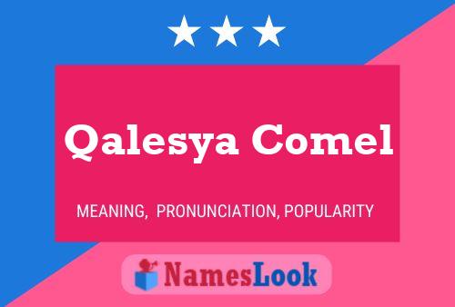 Qalesya Comel Name Poster