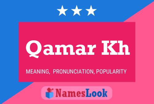 Qamar Kh Name Poster