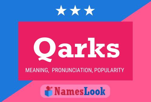 Qarks Name Poster