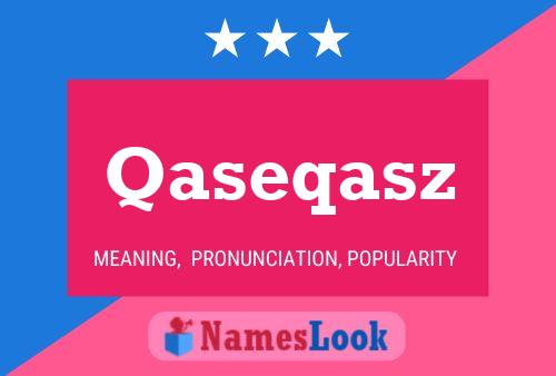 Qaseqasz Name Poster