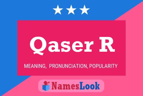 Qaser R Name Poster