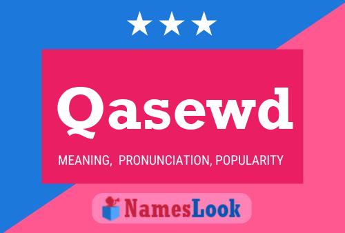 Qasewd Name Poster