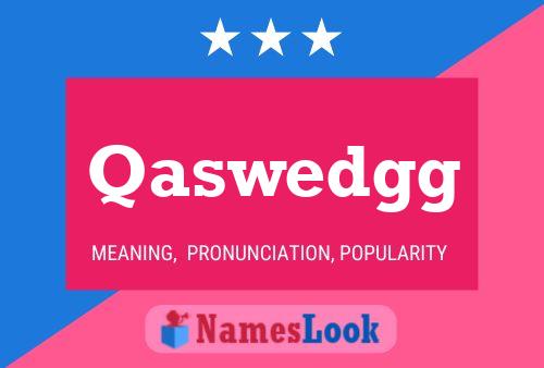 Qaswedgg Name Poster