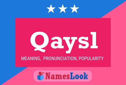 Qaysl Name Poster