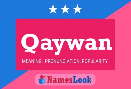 Qaywan Name Poster