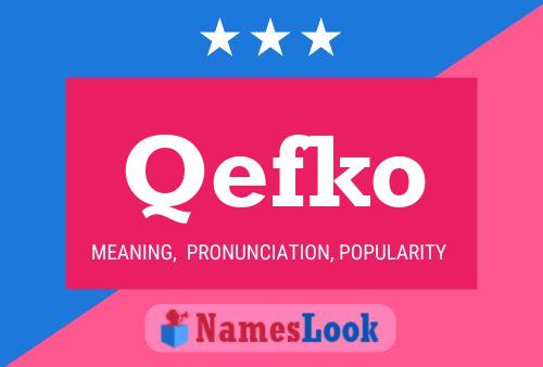 Qefko Name Poster