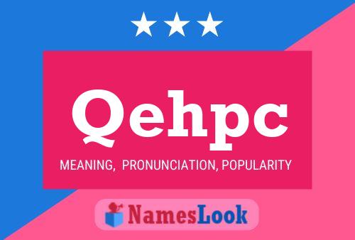 Qehpc Name Poster