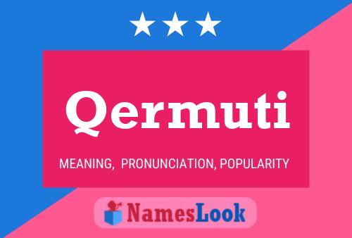 Qermuti Name Poster