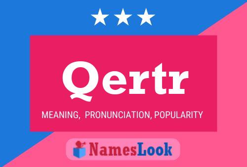 Qertr Name Poster