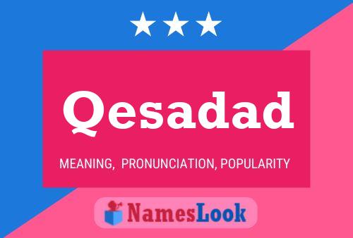 Qesadad Name Poster