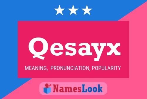 Qesayx Name Poster