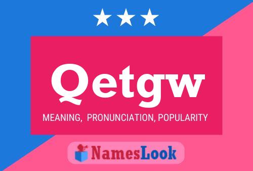 Qetgw Name Poster