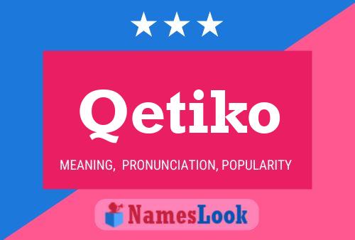 Qetiko Name Poster