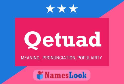 Qetuad Name Poster