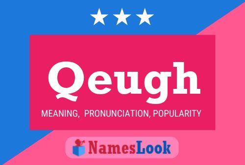 Qeugh Name Poster