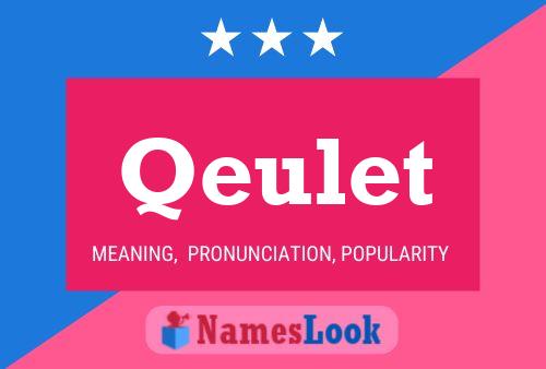 Qeulet Name Poster