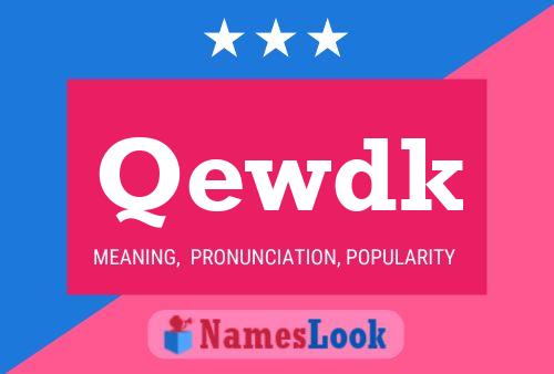 Qewdk Name Poster