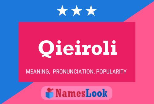 Qieiroli Name Poster