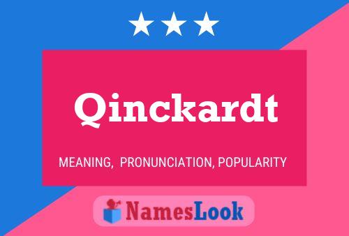 Qinckardt Name Poster