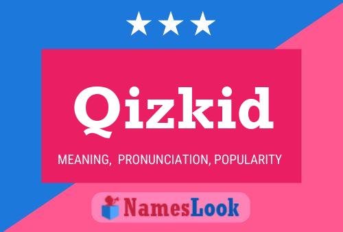 Qizkid Name Poster