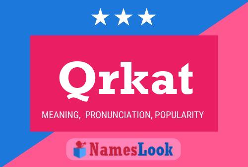 Qrkat Name Poster