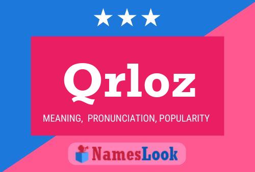 Qrloz Name Poster