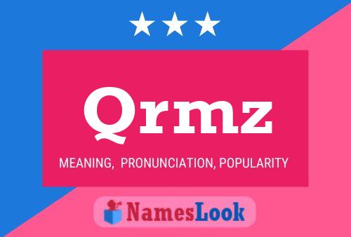 Qrmz Name Poster