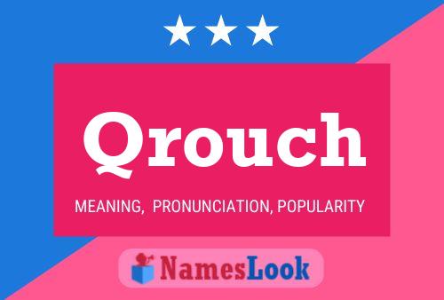 Qrouch Name Poster