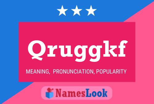 Qruggkf Name Poster