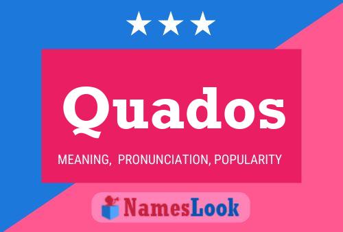 Quados Name Poster