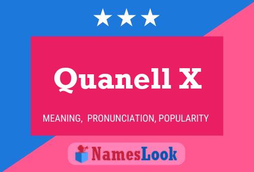 Quanell X Name Poster