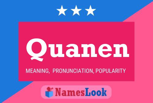 Quanen Name Poster