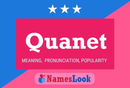 Quanet Name Poster