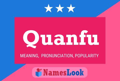 Quanfu Name Poster