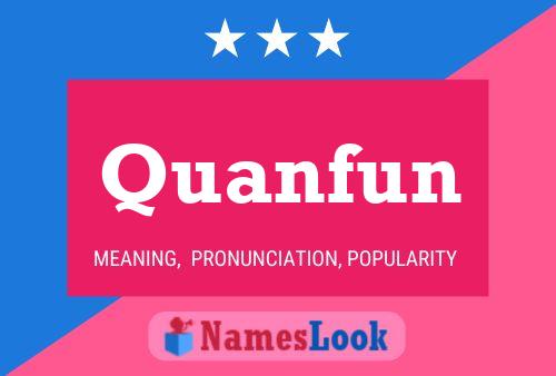 Quanfun Name Poster