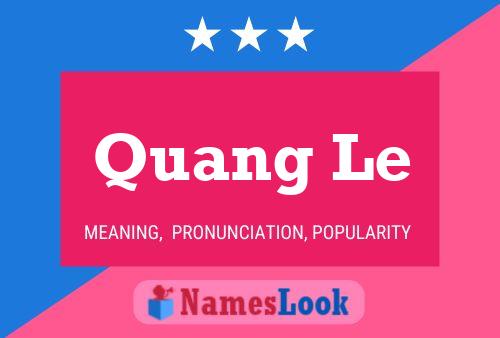 Quang Le Name Poster