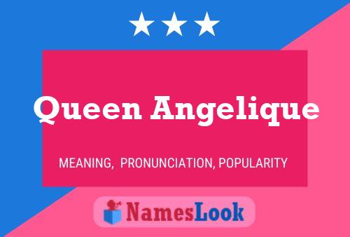 Queen Angelique Name Poster