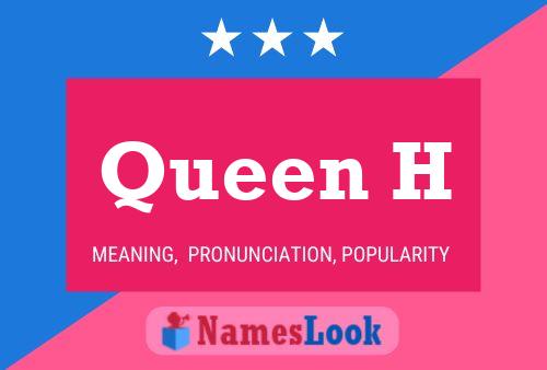 Queen H Name Poster