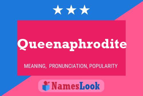 Queenaphrodite Name Poster