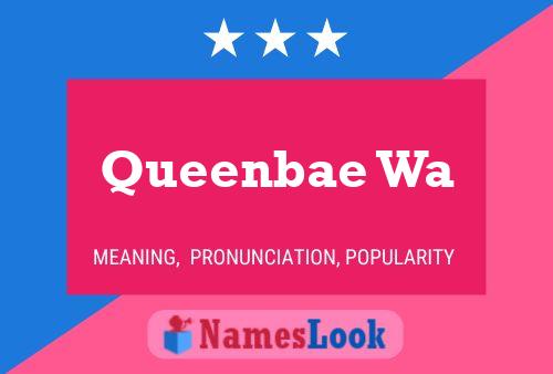 Queenbae Wa Name Poster