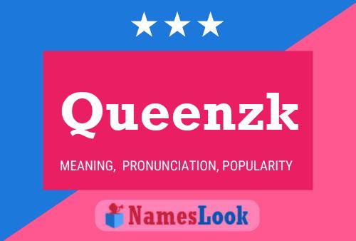 Queenzk Name Poster