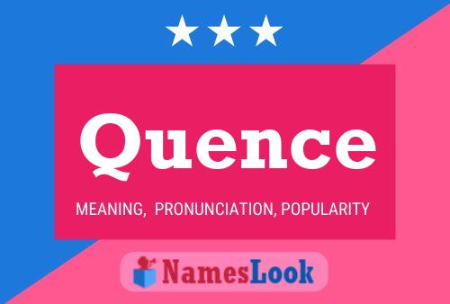 Quence Name Poster