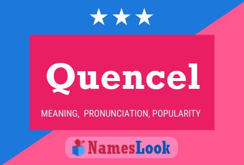 Quencel Name Poster