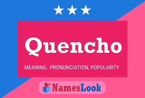 Quencho Name Poster