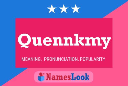 Quennkmy Name Poster