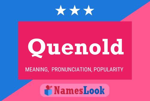 Quenold Name Poster