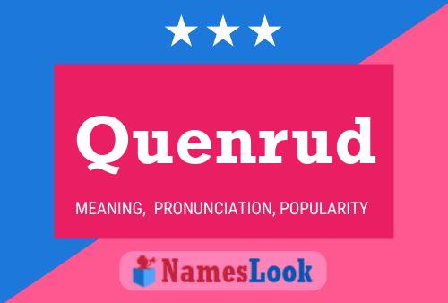 Quenrud Name Poster