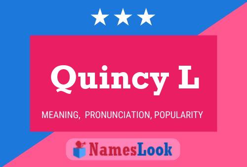 Quincy L Name Poster