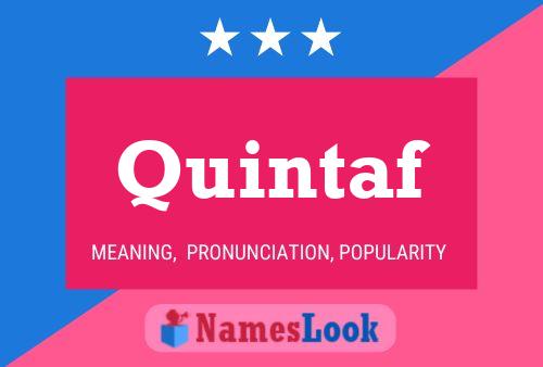 Quintaf Name Poster